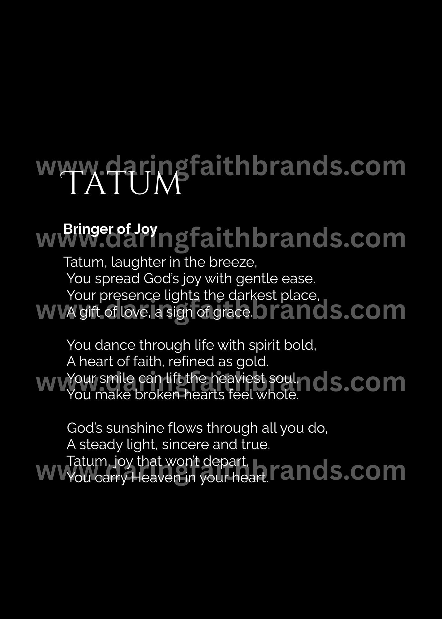 Tatum - Custom Name Meaning Poem - Digital Download - Daring Faith Brands